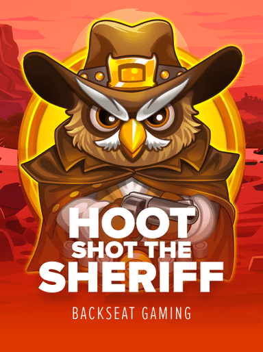 Hoot Shot The Sheriff
